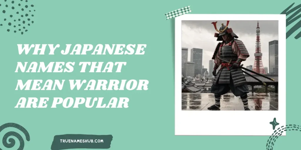 Why Japanese Names That Mean Warrior Are Popular