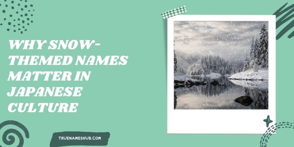 Why Snow-Themed Names Matter in Japanese Culture