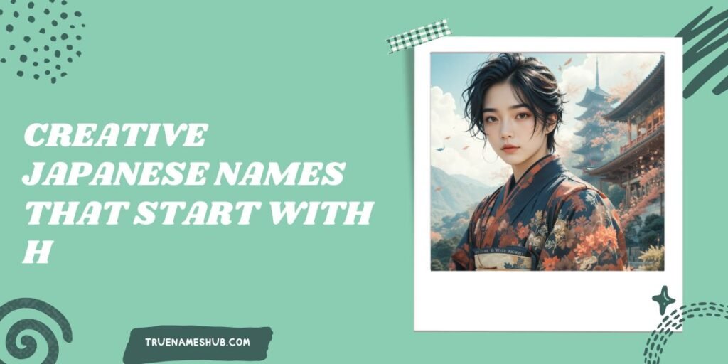 Creative Japanese Names That Start With H