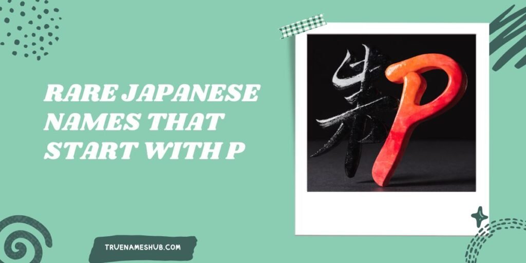 Rare Japanese Names That Start With P