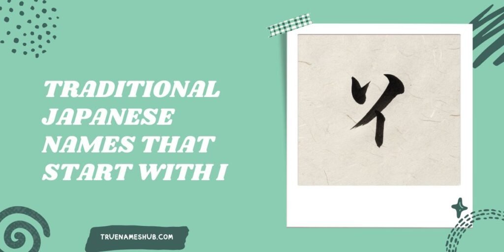 Traditional Japanese Names That Start With I