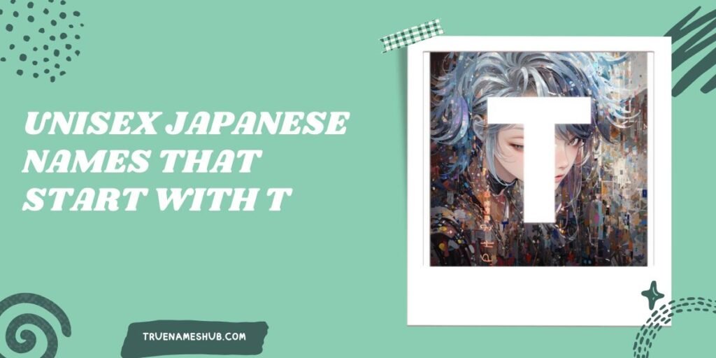 Unisex Japanese Names That Start With T