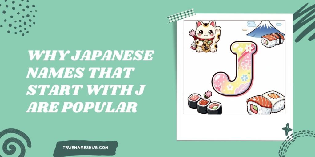 Why Japanese Names That Start With J Are Popular