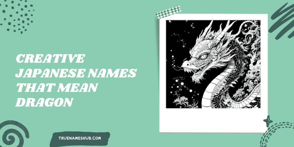 Creative Japanese Names That Mean Dragon