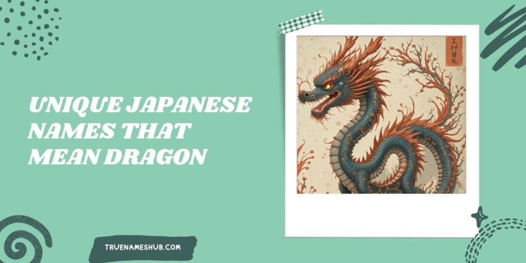 Unique Japanese Names That Mean Dragon