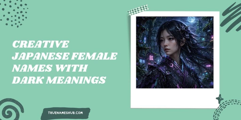 Creative Japanese Female Names With Dark Meanings