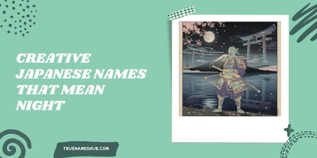 Creative Japanese Names That Mean Night