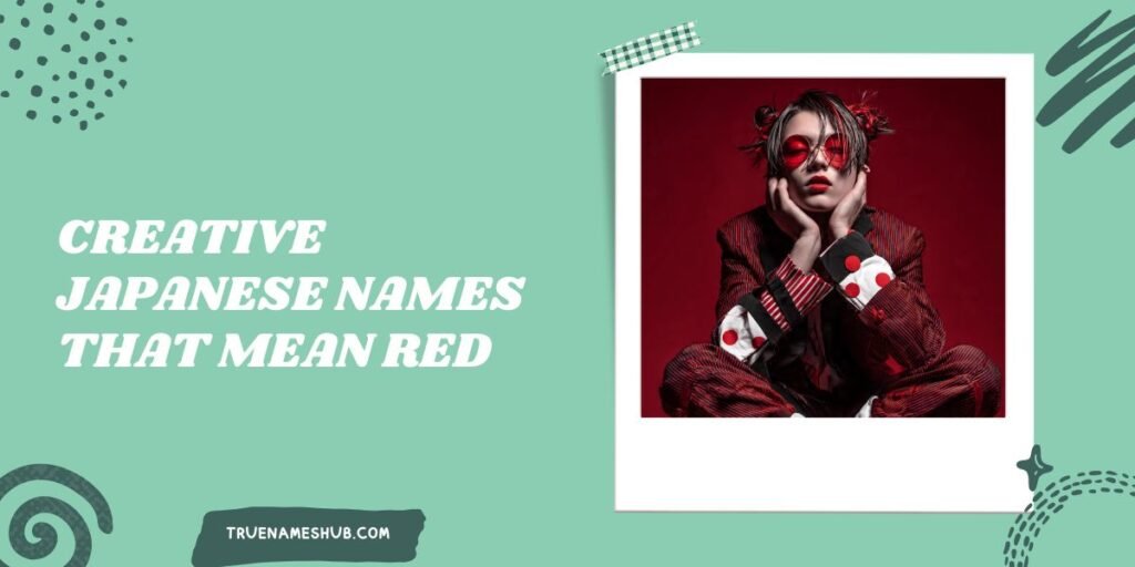 Creative Japanese Names That Mean Red