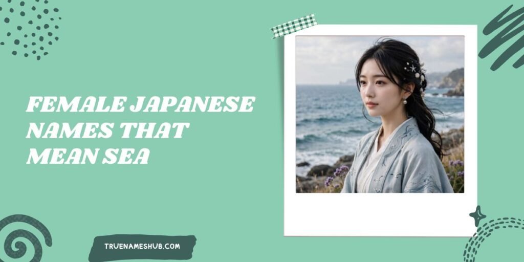 Female Japanese Names That Mean Sea