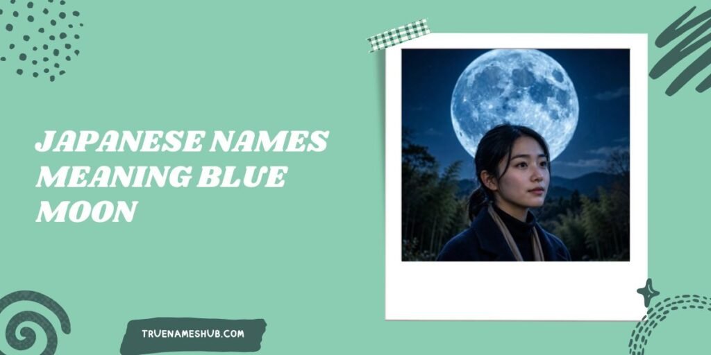 Japanese Names Meaning Blue Moon