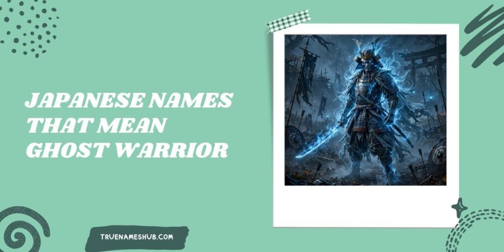 Japanese Names That Mean Ghost Warrior