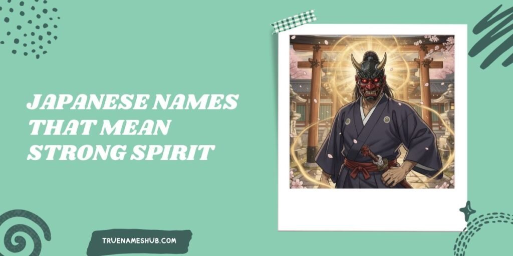 Japanese Names That Mean Strong Spirit