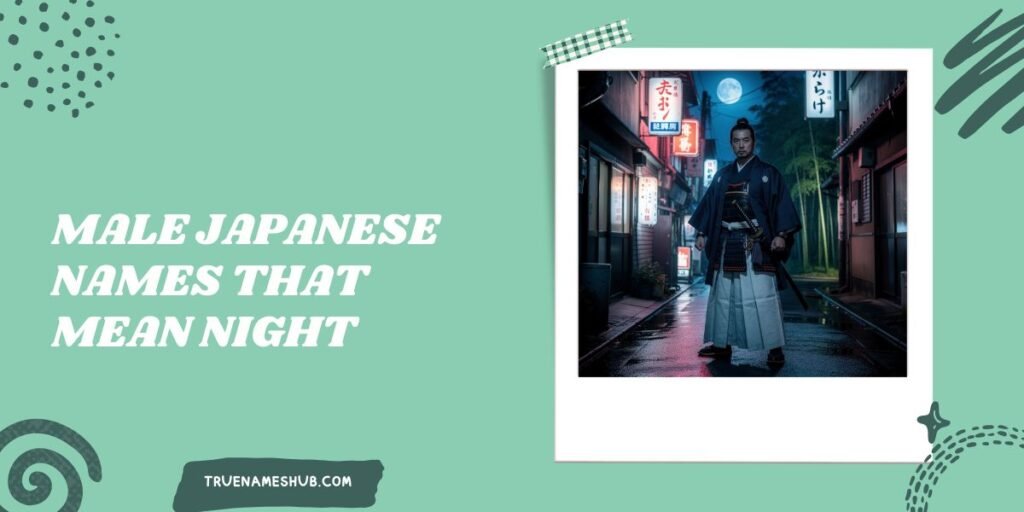 Male Japanese Names That Mean Night