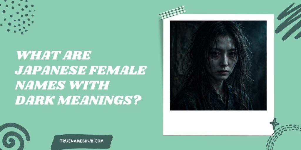 What Are Japanese Female Names With Dark Meanings