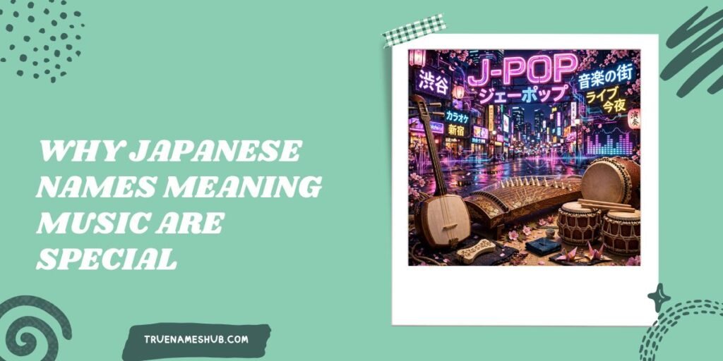 Why Japanese Names Meaning Music Are Special
