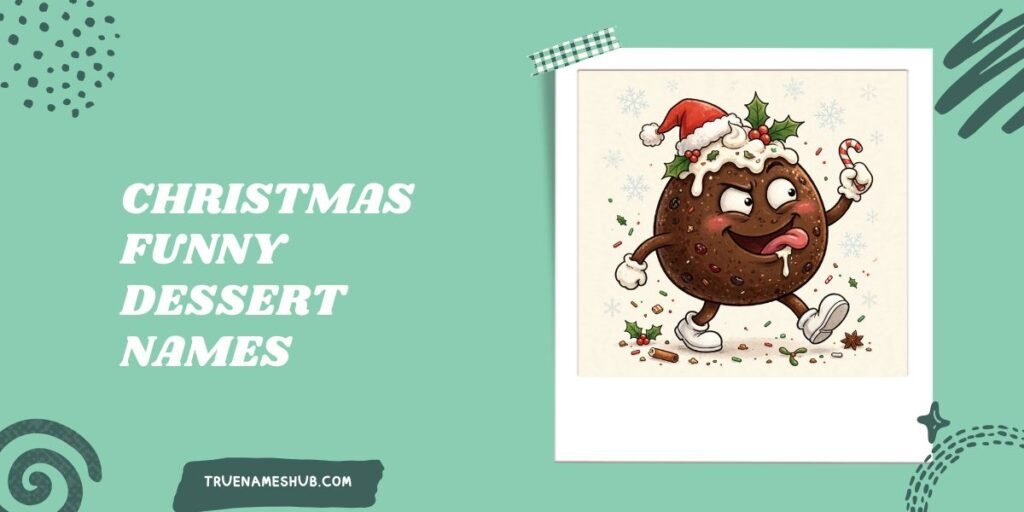 Christmas Funny Dessert Names
