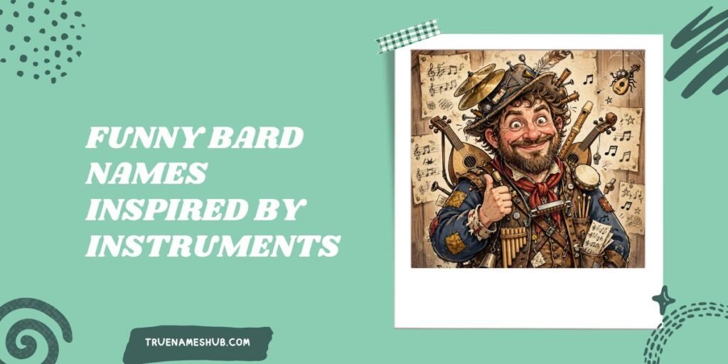 Funny Bard Names Inspired By Instruments