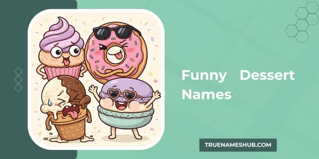 Funny Dessert Names