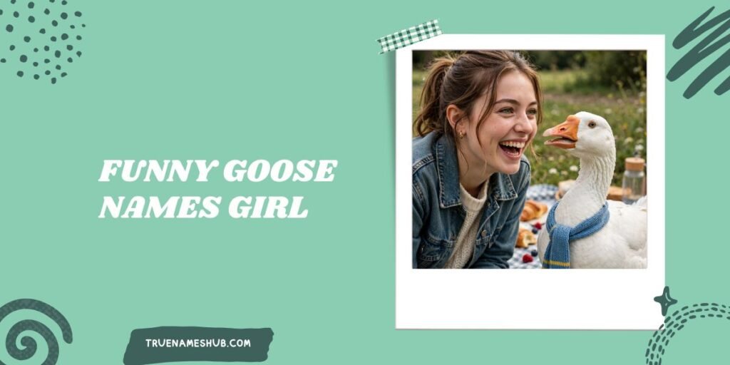 Funny Goose Names Girl