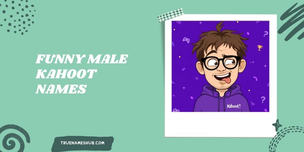 Funny Male Kahoot Names