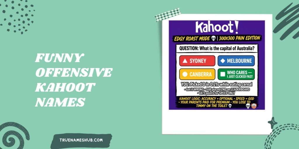 Funny Offensive Kahoot Names